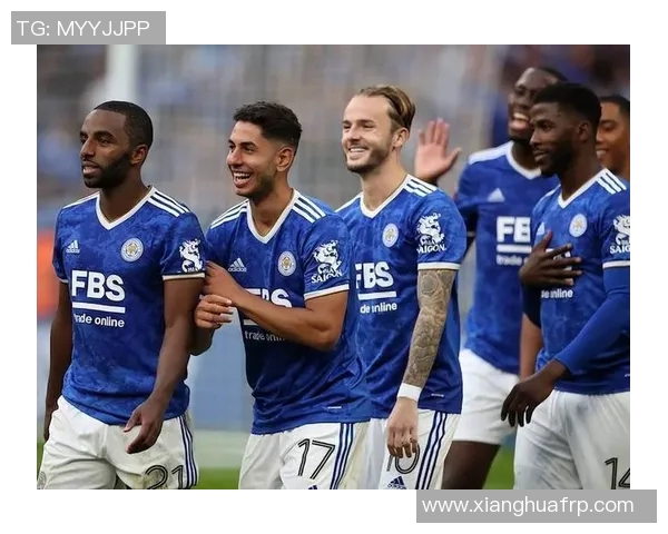 精彩足球赛事直播莱切斯特城对决强敌赛场瞬间不容错过